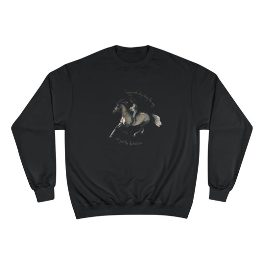 "Enjoy each step along the way." - Champion Sweatshirt