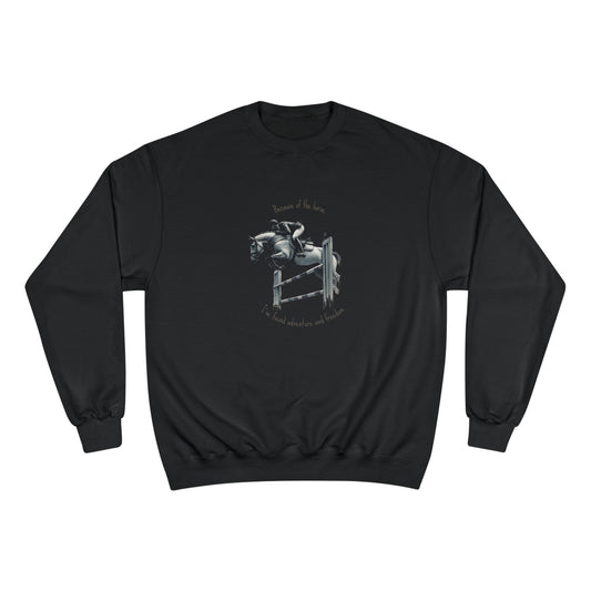 "Adventure and freedom" - Champion Sweatshirt