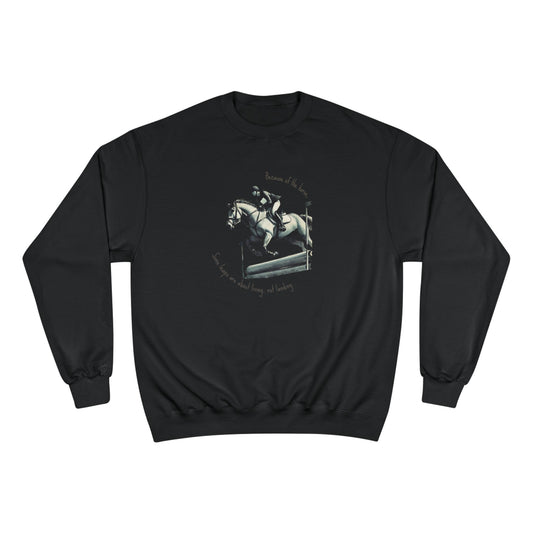 "Some leaps are about living, not landing" - Champion Sweatshirt